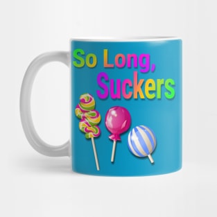 So Long Suckers Mug